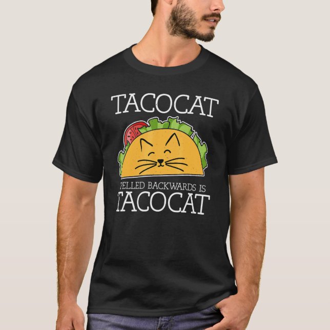 Camiseta Taco Cat Ortografado Para Trás É Taco Cat Foo Mexi (Frente)