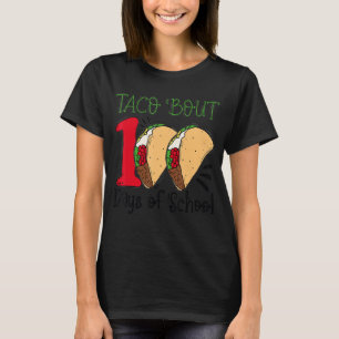 Camiseta Taco Cerca De 100 Dias De Escola Tacos Professor S