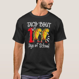 Camiseta Taco Cerca De 100 Dias De Estudante De Tacos Escol