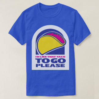 Camiseta Taco de Taco Sempre Fala Taco Para Ir