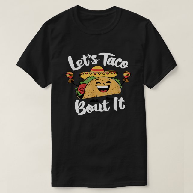 Camiseta Taco de vamos sobre ele - Amantes FGFood do Taco-P (Frente do Design)