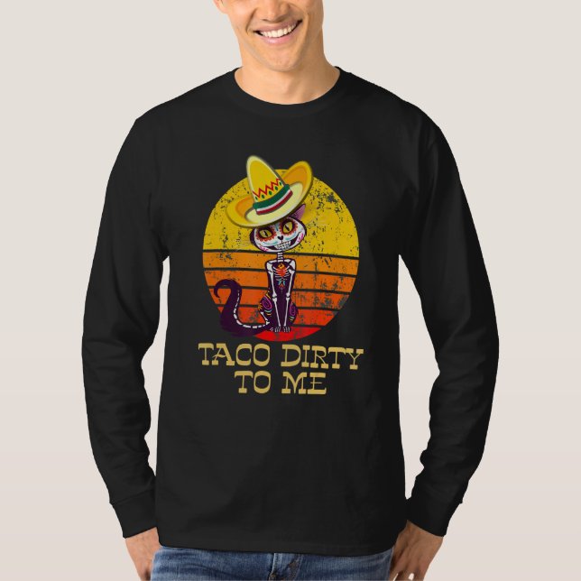 Camiseta Taco Dirty To Me  Taco Tuesday Cat Design (Frente)