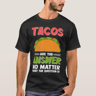 Camiseta Taco é a resposta sem assunto Pergunta Taco Fan