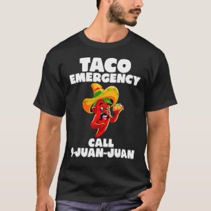 Camiseta Taco Emergency T- Call 9 Juan Cinco De Mayo