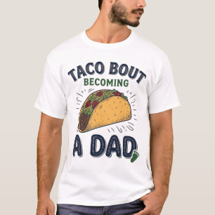 Camiseta Taco Engraçado Sobre Se Tornar Pai Anúncio de Grav