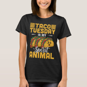 Camiseta Taco Engraçado Terça-Feira É Meu Animal Espirituos
