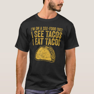 Camiseta Taco Eu Vejo Tacos Eu Comi Tacos Comida Mexicana