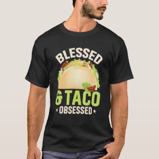 Camiseta Taco Obcecado Comida Mexicano Tacos Quote