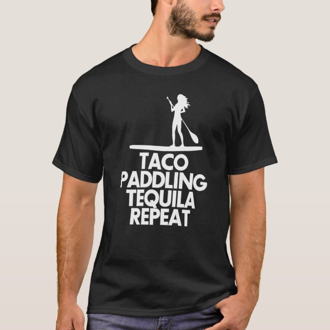 Camiseta Taco Paddling Tequila Repeat  Men Paddle Boarding  (Frente)