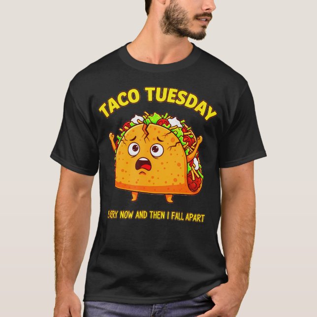 Camiseta Taco Tuesday Lover Funny Every Now And Then I (Frente)