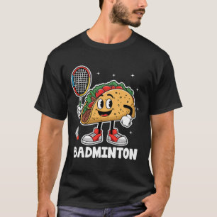 Camiseta Tacos Badminton Taco Comida mexicana Cinco de Mayo