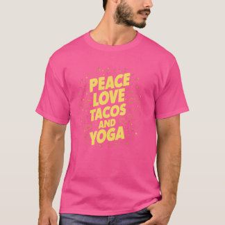 Camiseta Tacos de Amor pela Paz e Yoga Divertidos Yoga e Ta