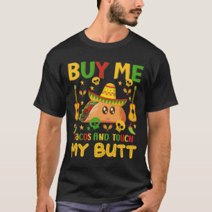 Camiseta Tacos De comprar E Tocar No Meu Bumbum