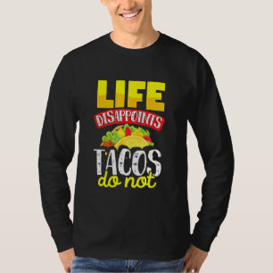 Camiseta Tacos de Desapontamento da Vida Não Terça-Feira Ta