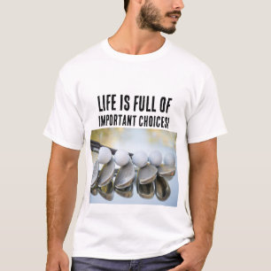 Camiseta Tacos de Golfe Divertidos Escolhas Importantes
