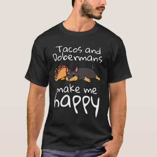 Camiseta Tacos E Dobermansme fazem feliz