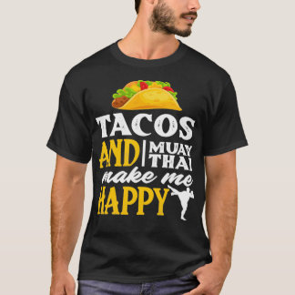 Camiseta Tacos E Muay Thai Fazem-Me Feliz Luto Engraçado G