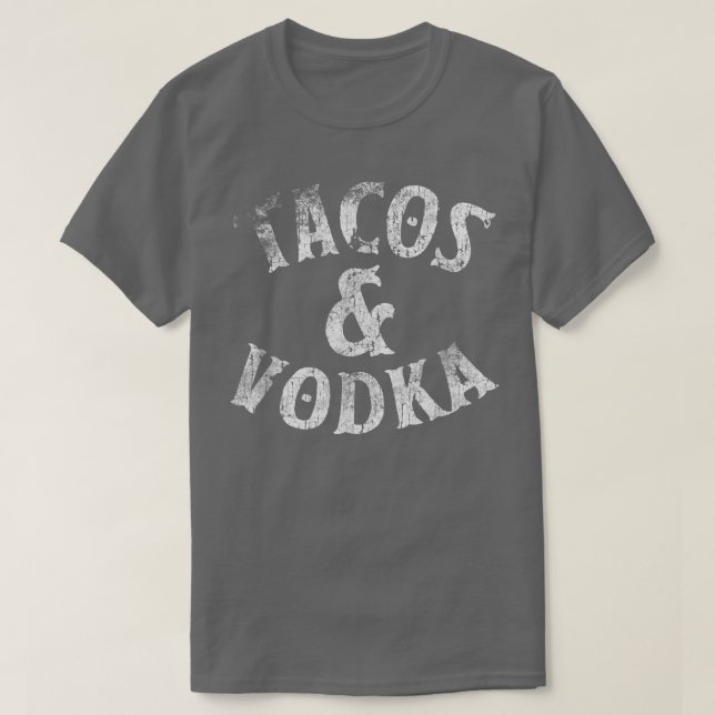 Camiseta Tacos E VodkaAlcoólicos Dão Presentes Tempos De Ba (Frente do Design)