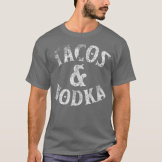Camiseta Tacos E VodkaAlcoólicos Dão Presentes Tempos De Ba