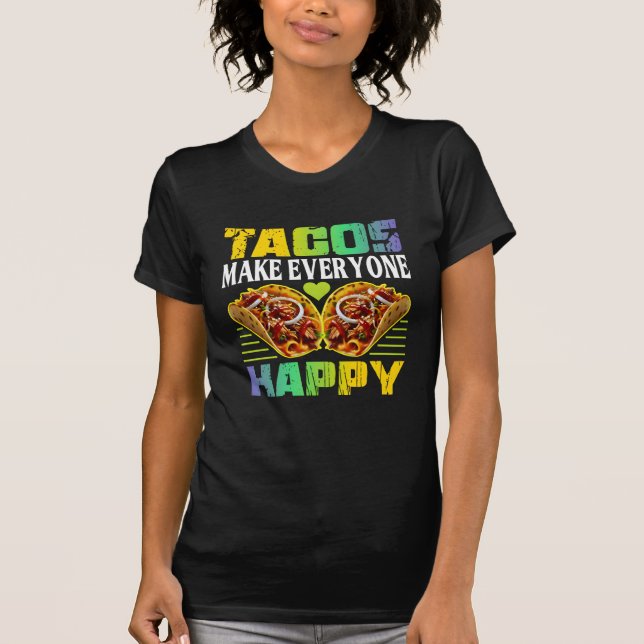 Camiseta tacos fazem todos felizes design para fãs (Frente)