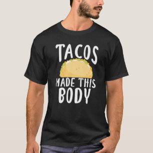 Camiseta Tacos Fizeram Este Corpo Um Taco Engraçado Sobre 