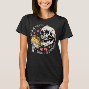 Camiseta Tacos Nunca Quebraram Meu Dia de os namorados Card