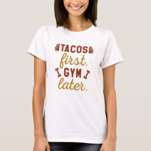 Camiseta Tacos Primeiro Ginásio Depois