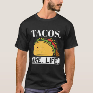 Camiseta Tacos são a vida da Comida mexicana Cinco de Mayo