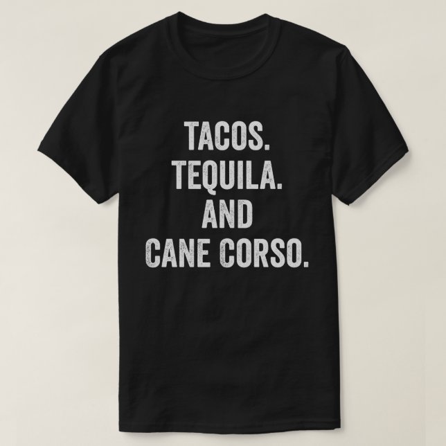 Camiseta Tacos Tequila E Cane Corso (Frente do Design)