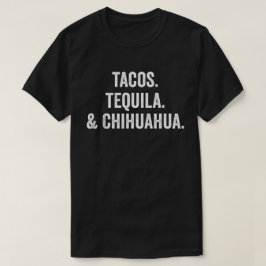Camiseta Tacos Tequila E Chihuahua