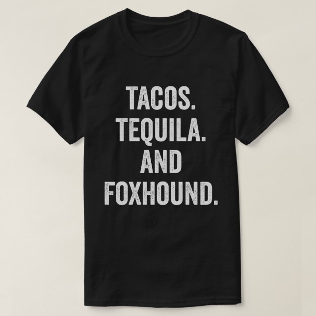 Camiseta Tacos Tequila E Foxhound (Frente do Design)