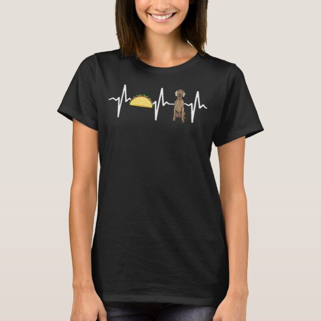 Camiseta Tacos Weimaraner Heartbeat Dog (Frente)