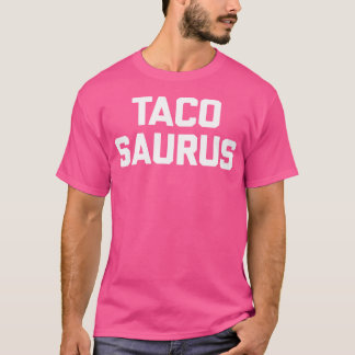 Camiseta Tacosaurus Dito Engraçado Sarcástico Tacos Comida 
