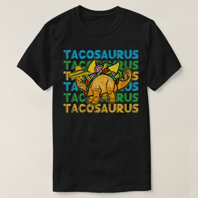 Camiseta Tacosaurus Taco Dinosaur Dino Cinco De Mayo  (Frente do Design)