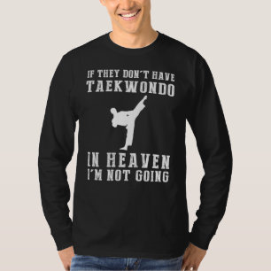 Camiseta Taekwondo Humor Tee - Se eles não têm
