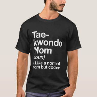 Camiseta Taekwondo Mãe Definição Engraçada Esportes Martia