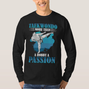 Camiseta Taekwondo mais do que um hobby uma paixão  Taekwon