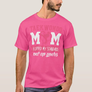 Camiseta Taekwondo Mamãe Taekwondo Mãe É Meu Padrão