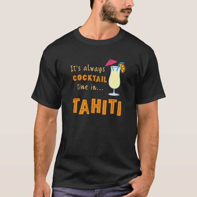 Camiseta Tahiti Cocktail Seu Tempo Sempre Coquetel No Taiti (Frente)