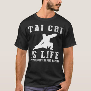 Camiseta Tai Chi é a Vida: Onde Esperar Encontra Harmonia I