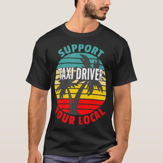 Camiseta Tai Driver Gift Support Your Local Tai Driver  (Frente)