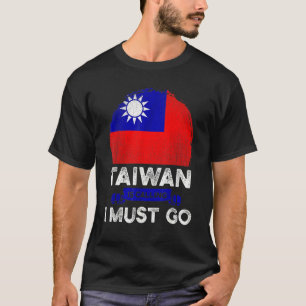 Camiseta Taiwan Está Chamando Eu Devo Ir Bandeira das Raíze