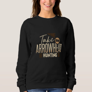 Camiseta Take Me Arrowhead Hunting Hunter Artifact Collecto