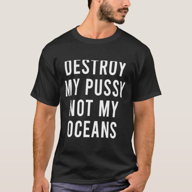 Camiseta Take My Wet Lady Meat Not My Oceans Funny Earth Da (Frente)