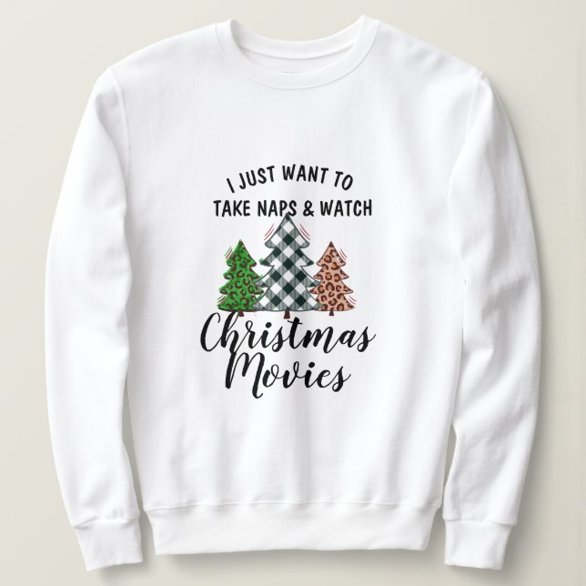 Camiseta Take Naps Watch Christmas Movies Sweatshirt! Funny (Frente do Design)