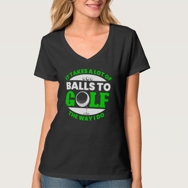 Camiseta Takes Lot Of Balls To Golf Fun Golfing Player Golf (Frente)