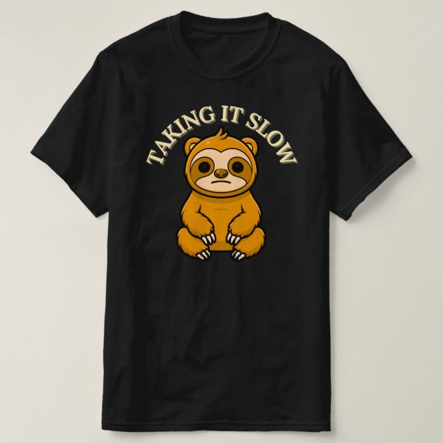 Camiseta Taking It Slow Calm Sloth Cartoon RelaxedLifestyle (Frente do Design)