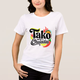 Camiseta "Tako Chuladas" Funny Retro Mexican Food Taco Wome