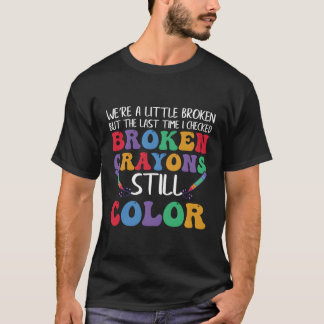 Camiseta Tal Health Awarding Support Broken Crayons Stil
