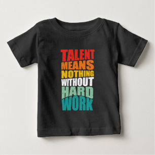 Camiseta Talento Não Significa Nada Sem Trabalho Duro